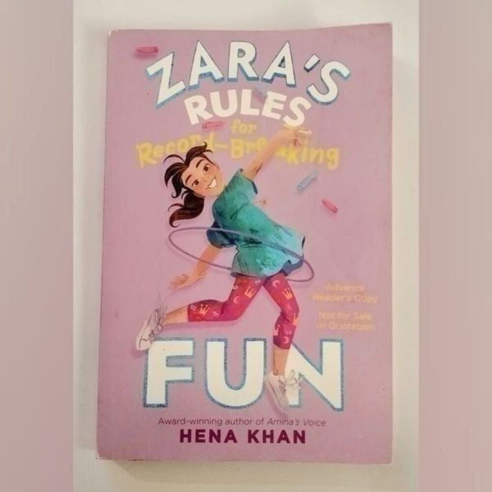 ARC Zara's Rules for Record-Breaking Fun book by Hena Khan